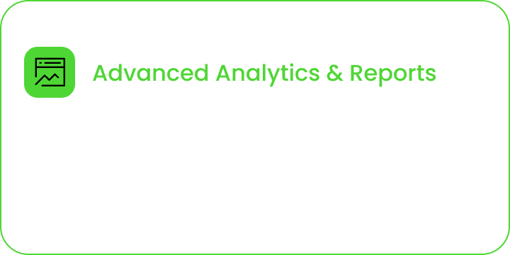 Advanced Analytics & Reports